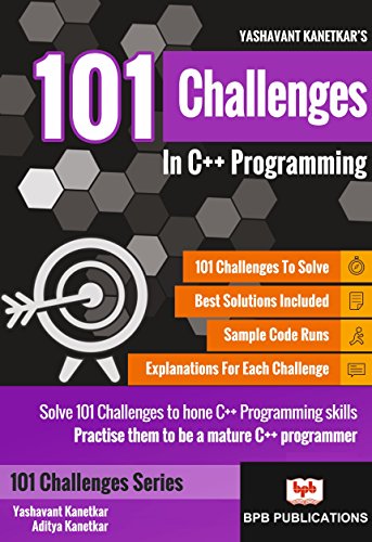 101 Challenges In C++ Programming: Solve 101 Challenges To Sharpen C++ Programming Skills