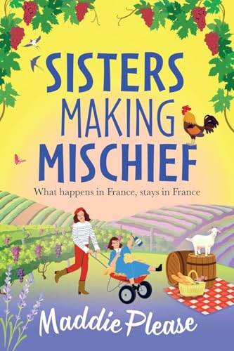 Sisters Making Mischief: A Brand New Brilliantly Funny Feel-Good Read From Maddie Please For 2025