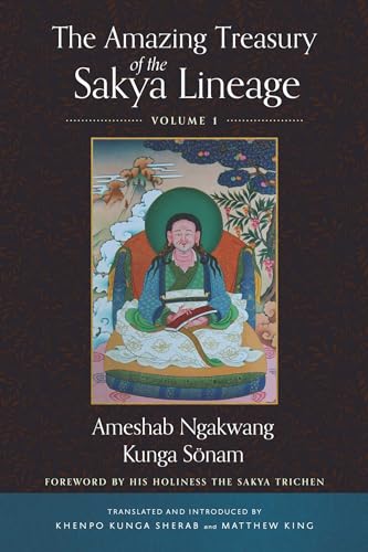 The Amazing Treasury Of The Sakya Lineage: Volume 1