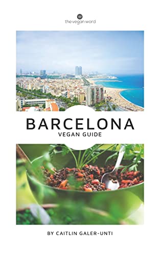 The Vegan Word Barcelona Vegan Guide [Lingua Inglese]