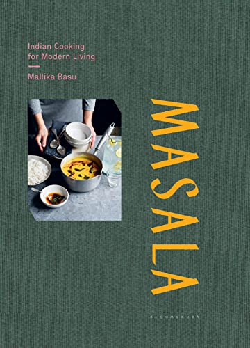Masala: Indian Cooking For Modern Living