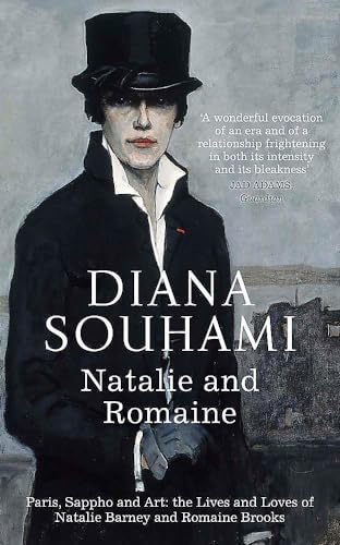 Natalie And Romaine: The Lives And Loves Of Natalie Barney And Romaine Brooks