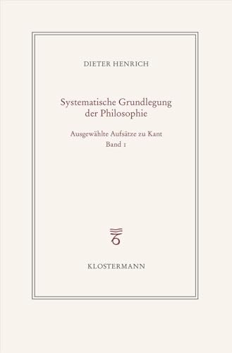 Ausgewahlte Schriften Zur Philosophie Kants: Ur Konstitution Des Systems (1)