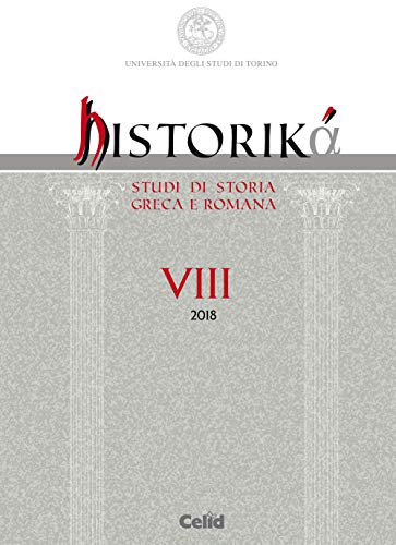 Historiká. Studi Di Storia Greca E Romana (2018) (Vol. 8)