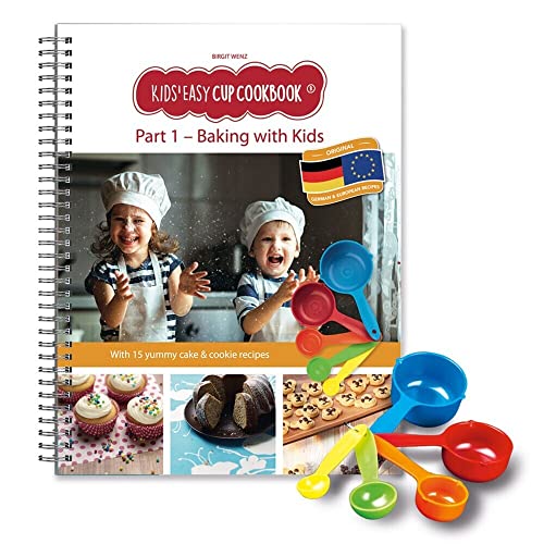 Kids Easy Cup Cookbook: Baking With Kids (Part 1), Baking Box Set Incl. 5 Colorful Measuring Cups: With 15 Delicious German And European Recipes For C