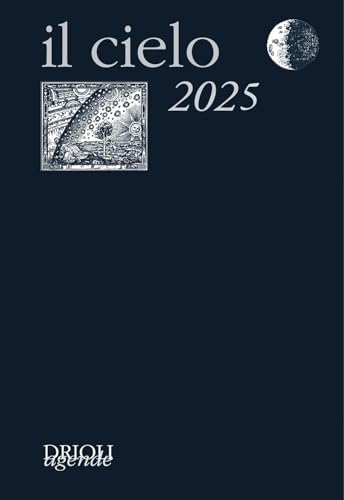 Il Cielo 2025. Guida All'Osservazione Del Cielo