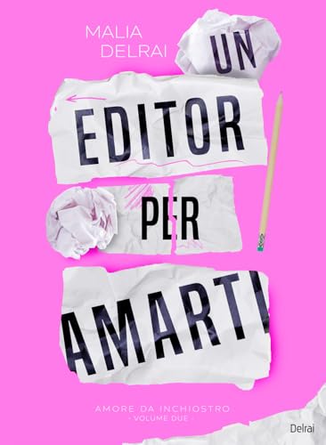 Un Editor Per Amarti. Amore Da Inchiostro