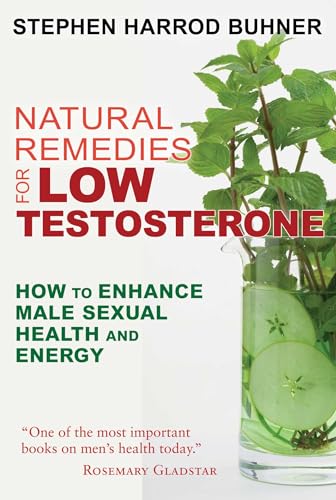 Natural Remedies For Low Testosterone: How To Enhance Male Sexual Health And Energy
