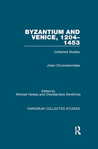 Byzantium And Venice, 1204–1453: Collected Studies