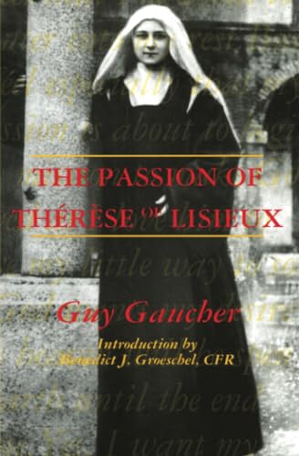 The Passion Of Therese Of Lisieux