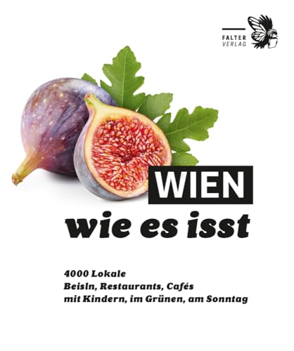 Wien, Wie Es Isst /25: Ein Führer Durch Wiens Lokale