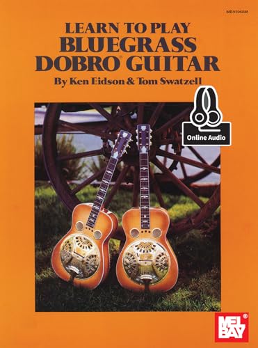Learn To Play Bluegrass Dobro Guitar: With Online Audio