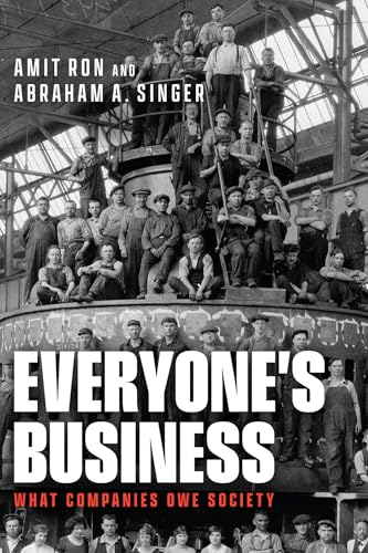 Everyone'S Business: What Companies Owe Society