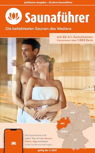 Westen Nrw Saunaführer - Die 60 Beliebtesten Saunen Für Den Westen / Für Nrw: Mit Mehr Als 60 2:1-Gutscheinen Für Nordrhein-Westfalen