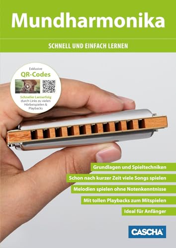 Mundharmonika - Schnell Und Einfach Lernen: Schneller Lernerfolg Durch Hörbeispiele Und Playbacks Über Qr-Code