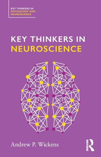 Key Thinkers In Neuroscience