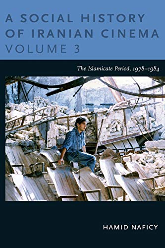 A Social History Of Iranian Cinema, Volume 3: The Islamicate Period, 1978–1984