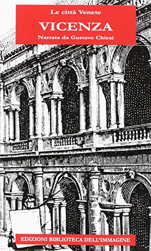 Vicenza Narrata Da Gustavo Chiesi
