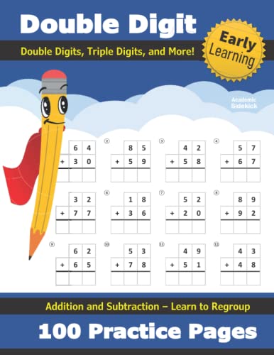 Double Digit Addition And Subtraction: 100 Practice Pages - Add And Subtract - Double Digit, Triple Digit, And More - 2 Digit - 3 Digit - Multi Digit