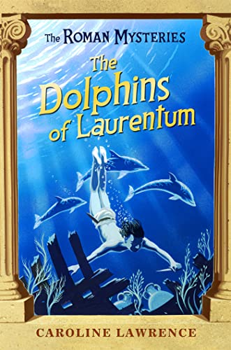 The Dolphins Of Laurentum: Book 5