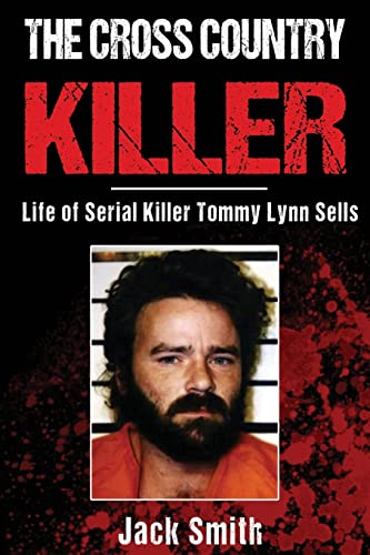The Cross Country Killer: Life Of Serial Killer Tommy Lynn Sells