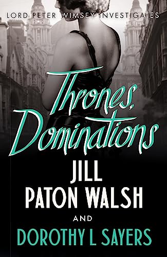 Thrones, Dominations: The Enthralling Continuation Of Dorothy L. Sayers' Beloved Series
