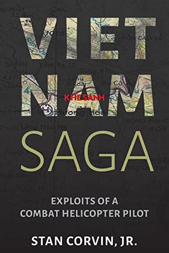 Vietnam Saga: Exploits Of A Combat Helicopter Pilot