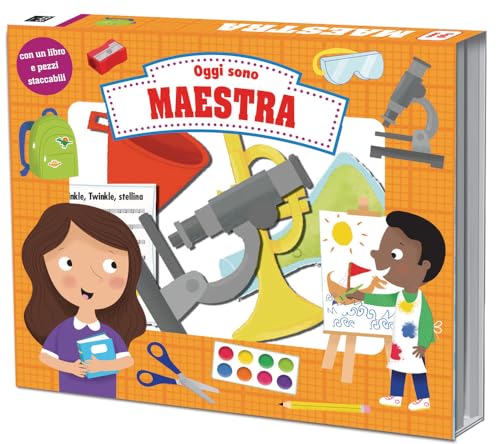 Oggi Sono Maestra. Ediz. A Colori