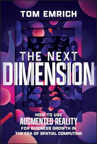 The Next Dimension: How To Use Augmented Reality For Business Growth In The Era Of Spatial Computing
