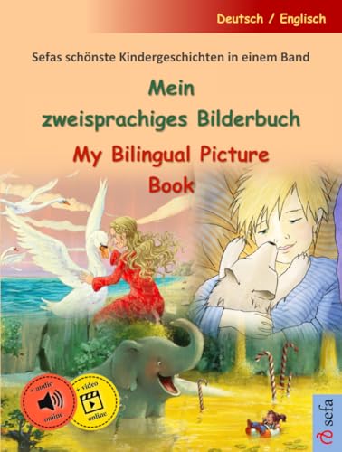 Mein Zweisprachiges Bilderbuch – My Bilingual Picture Book (Deutsch / Englisch): Sefas Schönste Kindergeschichten In Einem Band, Mit Online-Hörbuch: .