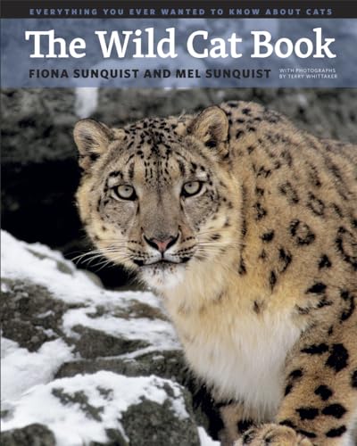 The Wild Cat Book: Everything You Ever Wanted To Know About Cats