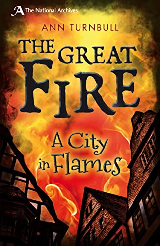 The Great Fire: A City In Flames (National Archives)