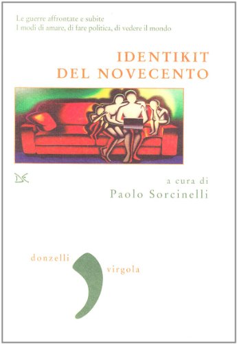 Identikit Del '900. Il Secolo Dei Giovani, Un Secolo Diverso