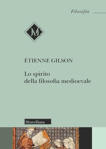 Lo Spirito Della Filosofia Medioevale. Nuova Ediz.