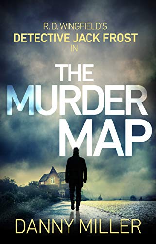 The Murder Map: Di Jack Frost Series 6