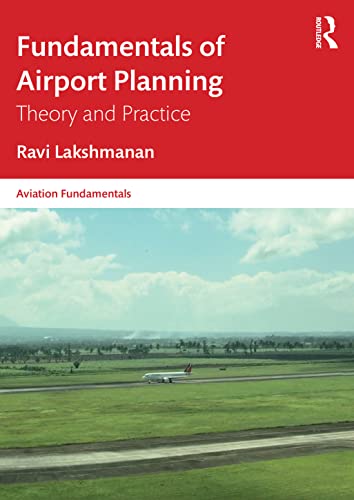 Fundamentals Of Airport Planning: Theory And Practice