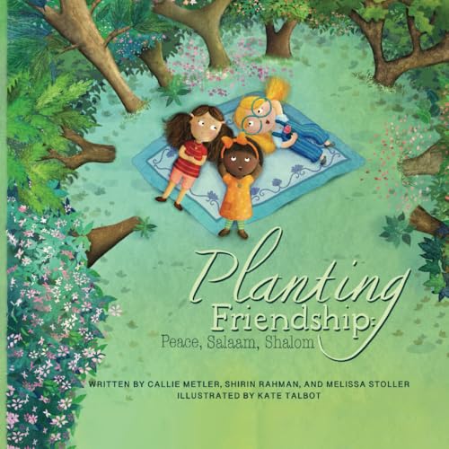 Planting Friendship: Peace, Salaam, Shalom: 1