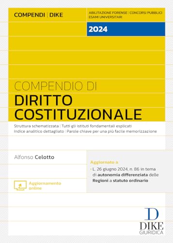 Compendio Di Diritto Costituzionale 2024. Struttura Schematizzata. Tutti Gli Istituti Fondamentali Esplicati. Indice Analitico Dettagliato. Parole ...