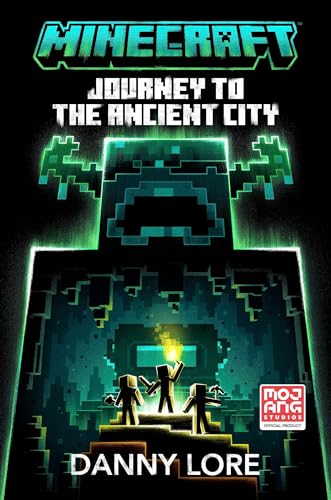 Minecraft: Journey To The Ancient City: An Official Minecraft Novel