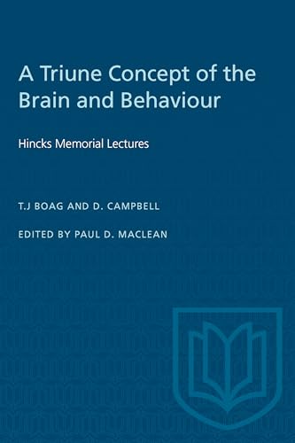 A Triune Concept Of The Brain And Behaviour: Hincks Memorial Lectures