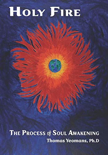 Holy Fire: The Process Of Soul Awakening
