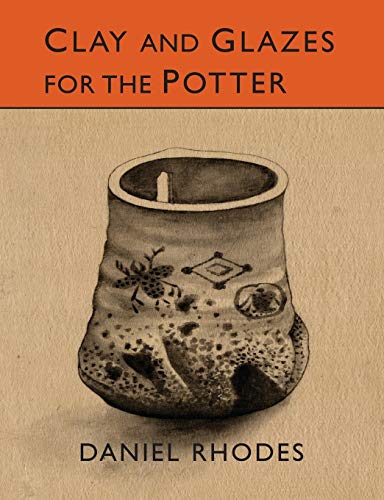 Clay And Glazes For The Potter
