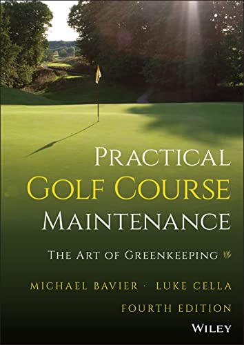 Practical Golf Course Maintenance: The Art Of Greenkeeping