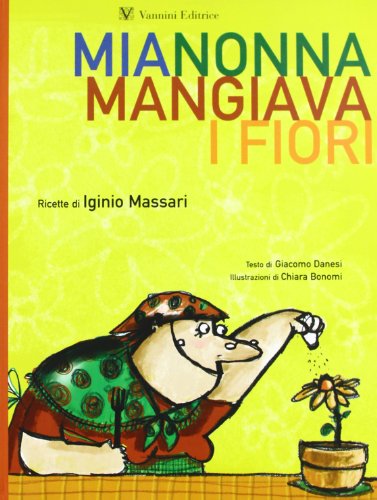 Mia Nonna Mangiava I Fiori