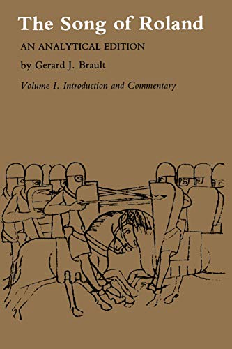 Song Of Roland: An Analytical Edition. Vol. I: Introduction And Commentary: An Analytical Edition. Introduction And Commentary: 1