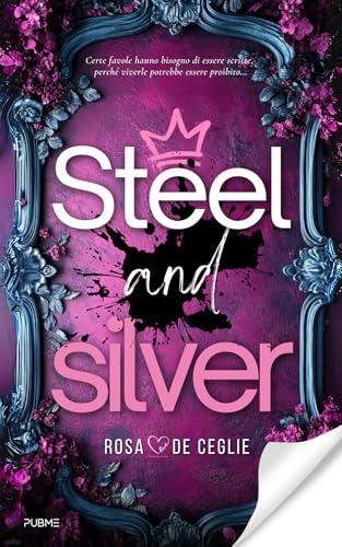 Steel And Silver: (Collana Dark-Brightlove - Pubme)