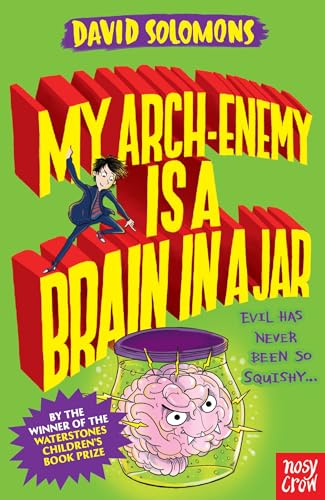 My Arch-Enemy Is A Brain In A Jar (My Brother Is A Superhero)