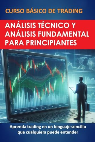 Curso Básico De Trading: Análisis Técnico Y Fundamental Para Principiantes