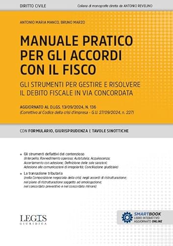Manuale Pratico Per Gli Accordi Con Il Fisco Gli Strumenti Per Gestire E Risolvere Il Debito Fiscale In Via Concordata