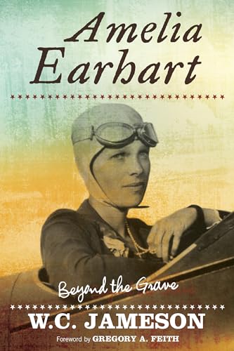Amelia Earhart: Beyond The Grave